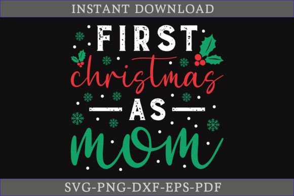 First Christmas As Mom Gift Shirt SVG