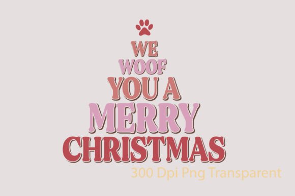 Funny Christmas Dog SVG We Woof You a Me