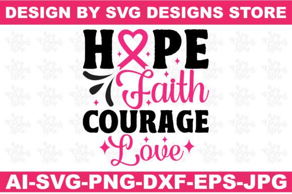 Hope Faith Courage Love Cancer Svg Png