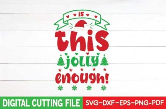Is This Jolly Enough Svg