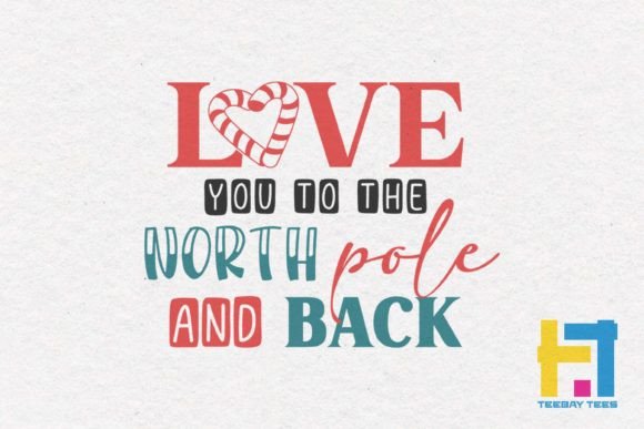 Love You to the North Pole Christmas SVG