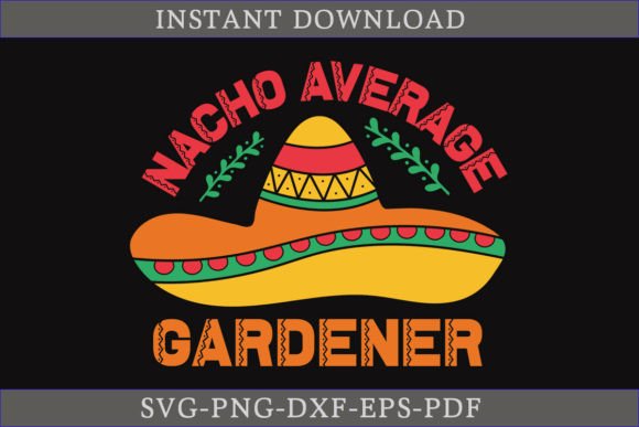 Nacho Average Gardener Cinco De Mayo SVG