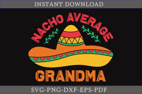 Nacho Average Grandma Cinco De Mayo SVG