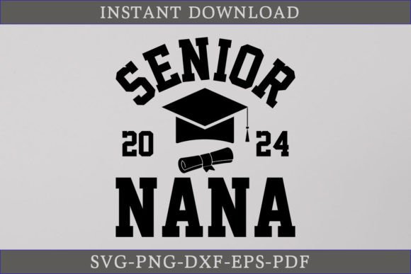 Senior Nana 2024 Graduate Shirt SVG File